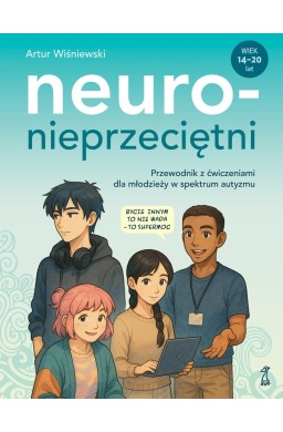 Neuronieprzeciętni. Przewodnik z ćwiczeniami dla..