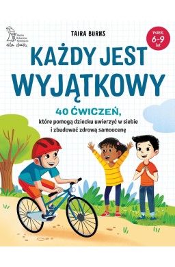 Każdy jest wyjątkowy. 40 ćwiczeń, które pomogą...