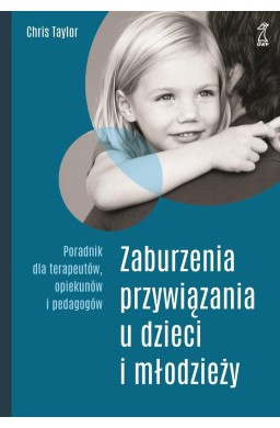 Zaburzenia przywiązania u dzieci i młodzieży