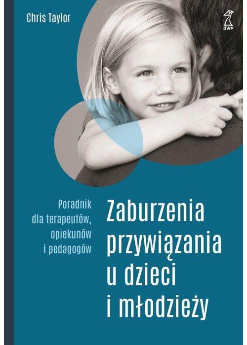 Zaburzenia przywiązania u dzieci i młodzieży