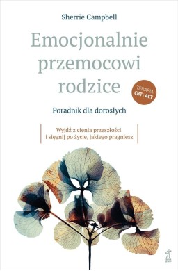 Emocjonalnie przemocowi rodzice