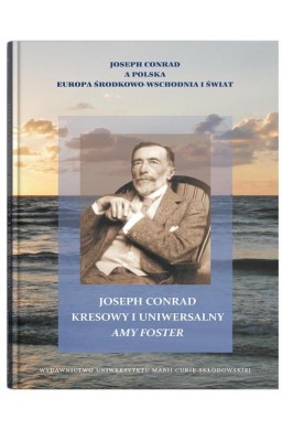 Joseph Conrad kresowy i uniwersalny: Amy Foster