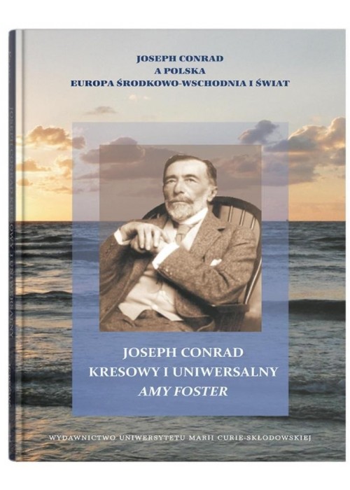 Joseph Conrad kresowy i uniwersalny: Amy Foster