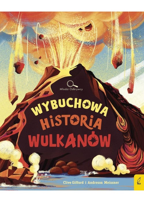 Młodzi Odkrywcy. Wybuchowa historia wulkanów