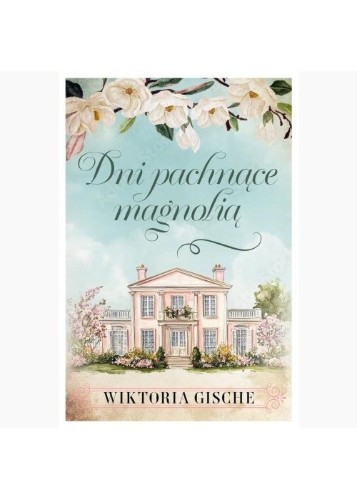 Dni pachnące magnolią