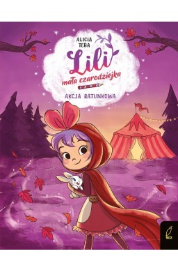 Lili, mała czarodziejka T.3 Akcja ratunkowa