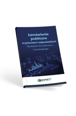 Zamówienia publiczne w pytaniach i odpowiedziach