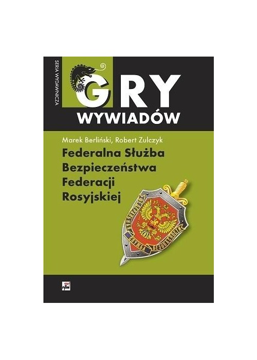 Gry wywiadów. Federalna Służba Bezpieczeństwa...