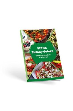 VETOX. Zielony detoks - sposób na nowe życie w...