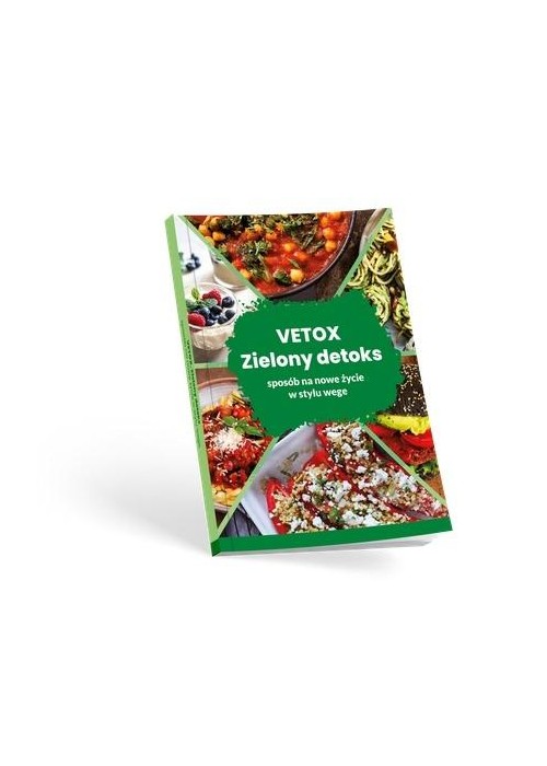 VETOX. Zielony detoks - sposób na nowe życie w...