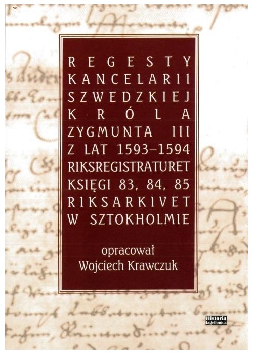 Regesty kancelarii szwedzkiej króla Zygmunta III..