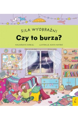 Siła wyobraźni. Czy to burza?