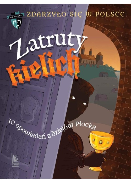Zatruty kielich. 10 opowiadań z dziejów Płocka