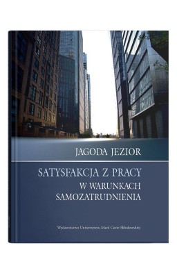 Satysfakcja z pracy w warunkach samozatrudnienia