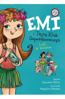 Emi i Tajny Klub Superdziewczyn T.8 List w butelce