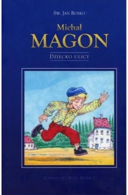Michał Magon. Dziecko ulicy