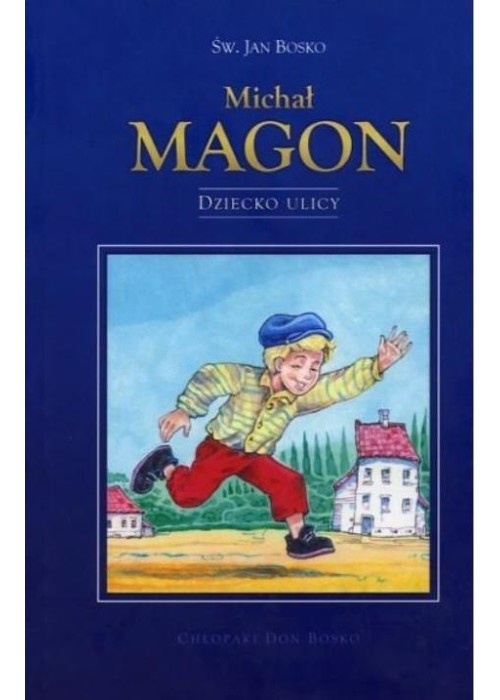 Michał Magon. Dziecko ulicy