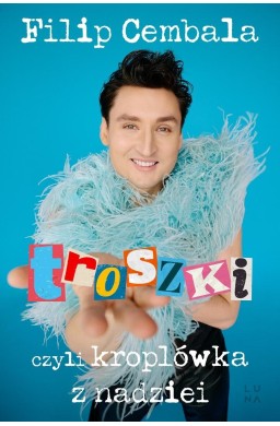 Troszki, czyli kroplówka z nadziei