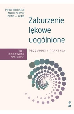 Zaburzenie lękowe uogólnione. Przewodnik praktyka