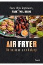 Air fryer. Od śniadania do kolacji