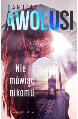 Nie mówiąc nikomu