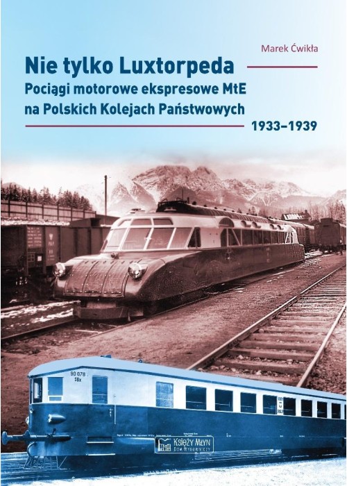 Nie tylko Luxtorpeda. Pociągi motorowe...