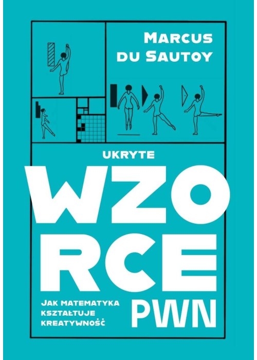 Ukryte wzorce. Jak matematyka kształtuje...