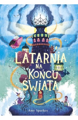 Seria Magiczna T.4 Latarnia na końcu świata