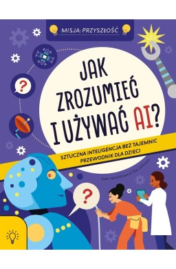 Jak zrozumieć i używać AI?
