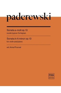 Ignacy Jan Paderewski. Sonata a-moll op. 13