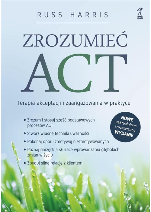 Zrozumieć ACT. Terapia akceptacji...