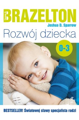 Rozwój dziecka. Od 0 lat do 3 lat