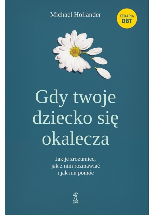 Gdy twoje dziecko się okalecza. Jak je zrozumieć..