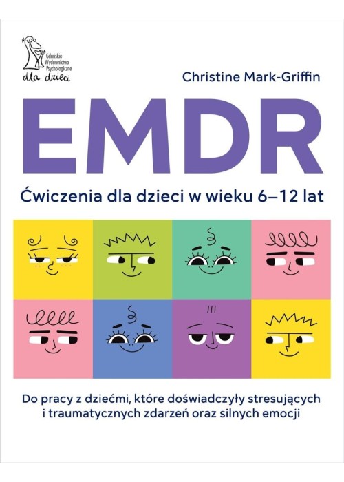 EMDR. Ćwiczenia dla dzieci w wieku 6-12 lat