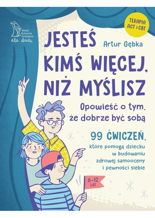 Jesteś kimś więcej, niż myślisz. 99 ćwiczeń...
