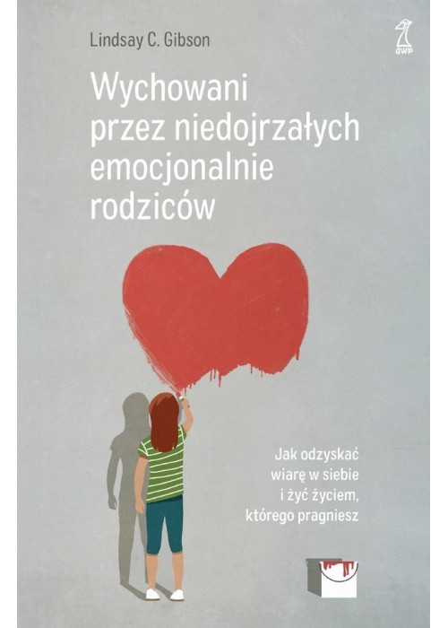 Wychowani przez niedojrzałych emocjonalnie...