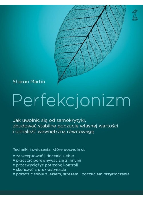 Perfekcjonizm. Jak uwolnić się od samokrytyki...
