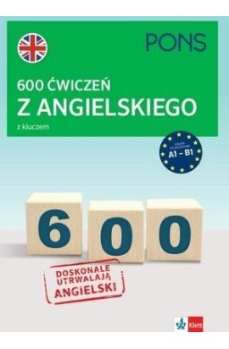 600 ćwiczeń z angielskiego z kluczem A1-B2 w.4