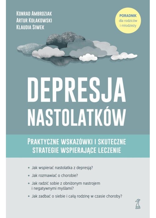 Depresja nastolatków. Praktyczne wskazówki i...