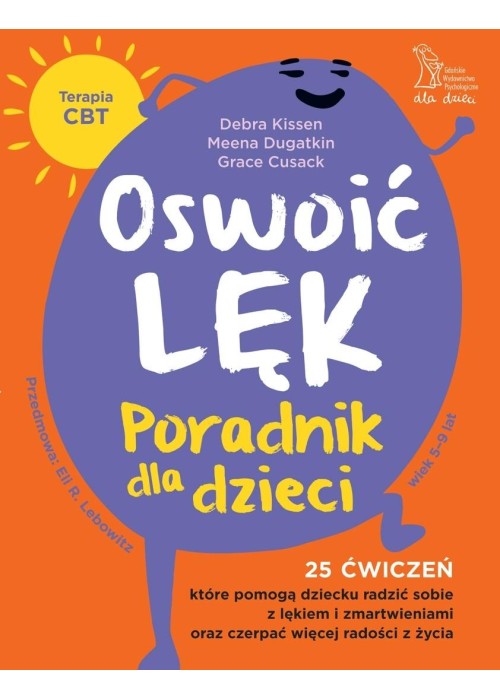 Oswoić lęk. Poradnik dla dzieci 25 ćwiczeń...