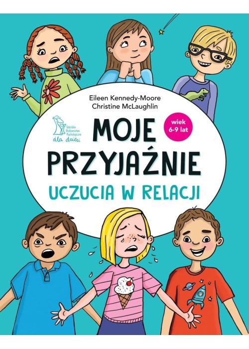 Moje przyjaźnie. Uczucia w relacji