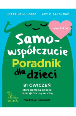 Samowspółczucie. Poradnik dla dzieci