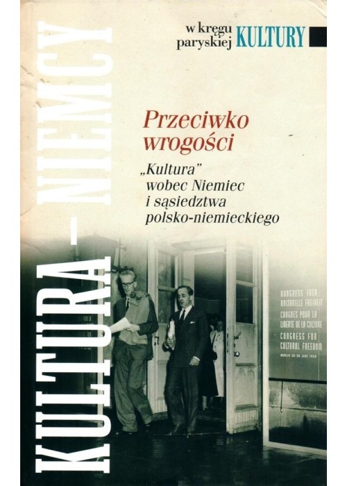 W kręgu paryskiej kultury. Przeciwko wrogości