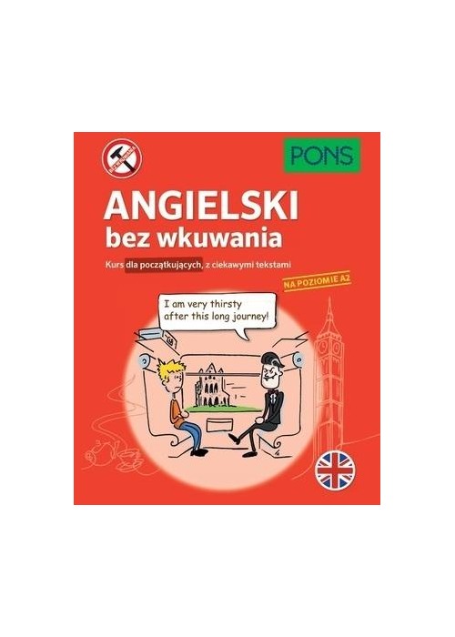 Angielski bez wkuwania. Kurs dla początkujących A2