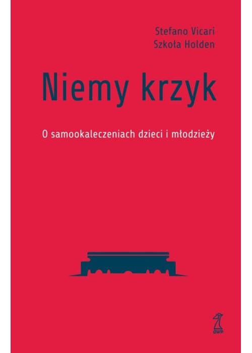 Niemy krzyk. O samookaleczeniach dzieci i...