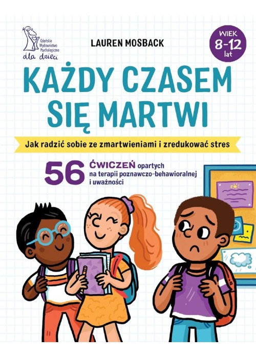 Każdy czasem się martwi. Jak radzić sobie...