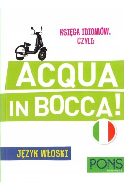 Księga idiomów czyli Acqua in Bocca! w.4