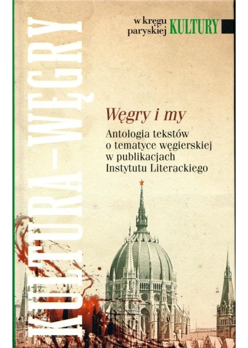 W kręgu paryskiej kultury. Węgry i my