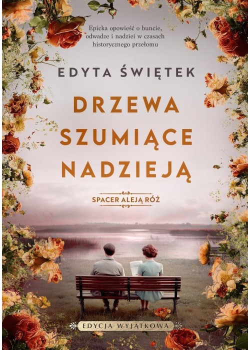 Spacer Aleją Róż T.3 Drzewa szumiące nadzieją