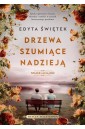 Spacer Aleją Róż T.3 Drzewa szumiące nadzieją